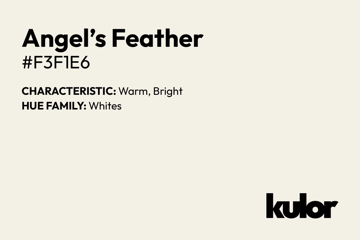 Angel’s Feather is a color with a HTML hex code of #f3f1e6.