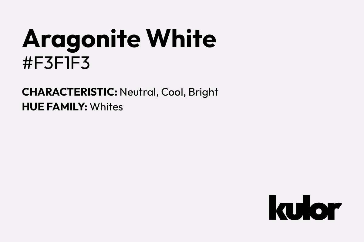 Aragonite White is a color with a HTML hex code of #f3f1f3.