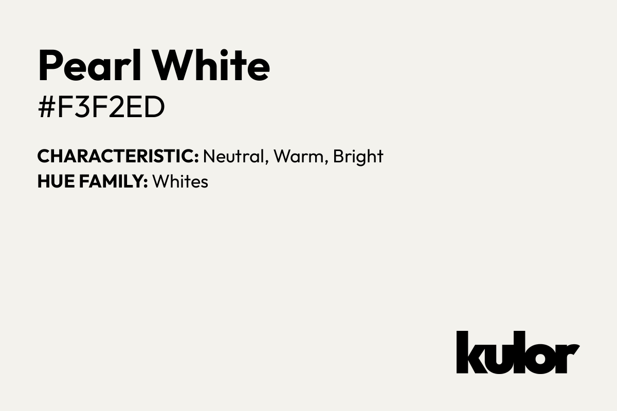 Pearl White is a color with a HTML hex code of #f3f2ed.