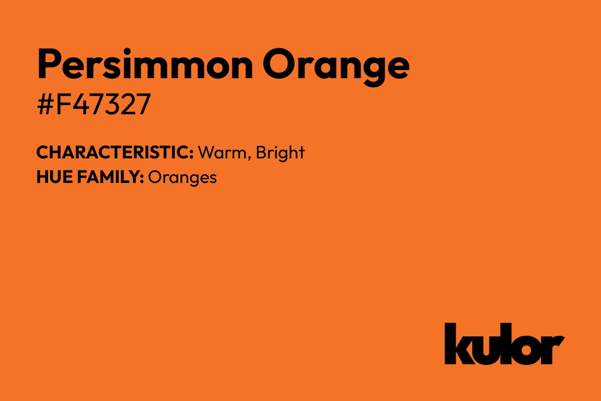 Persimmon Orange is a color with a HTML hex code of #f47327.