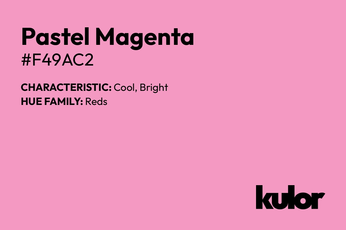 Pastel Magenta is a color with a HTML hex code of #f49ac2.