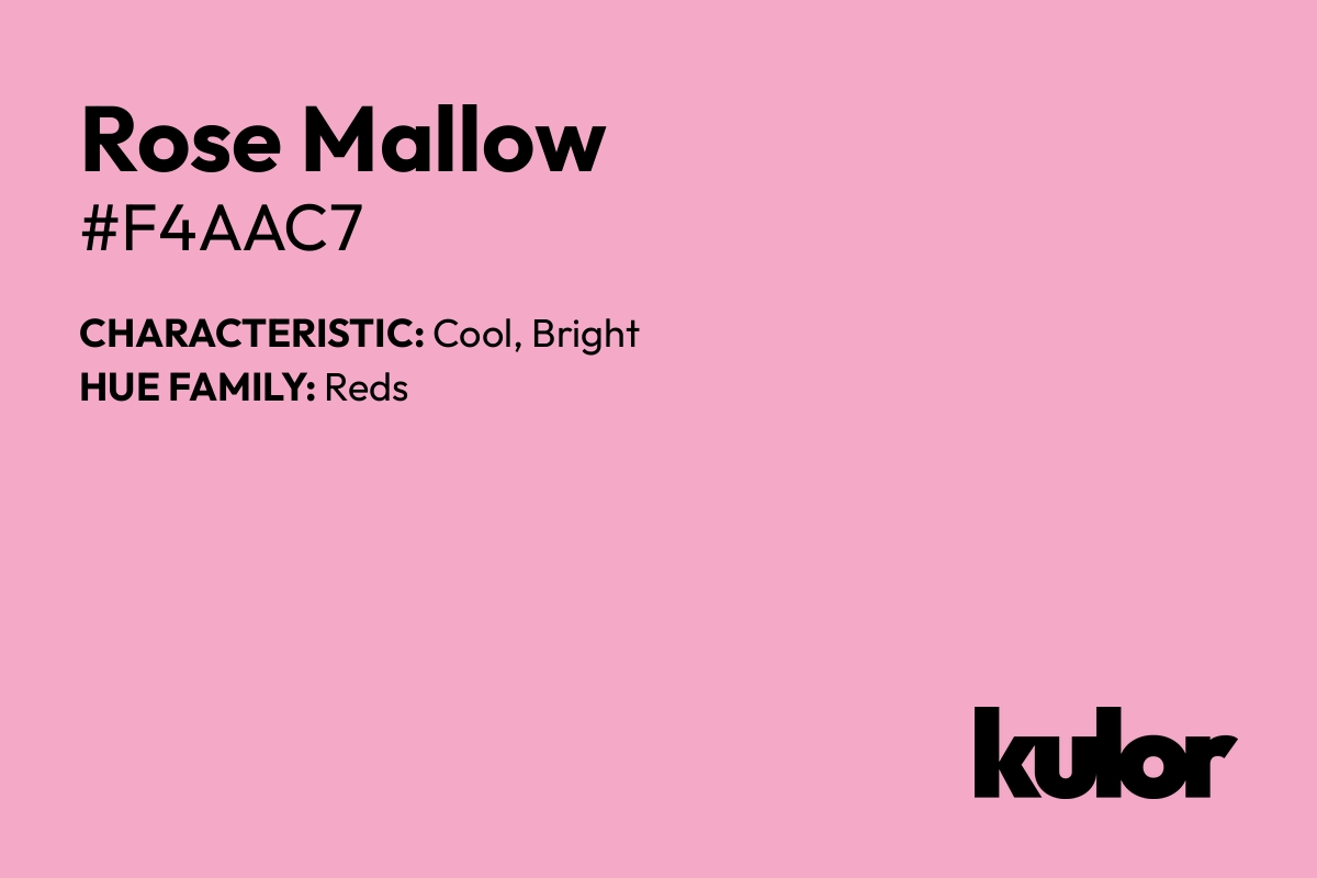 Rose Mallow is a color with a HTML hex code of #f4aac7.