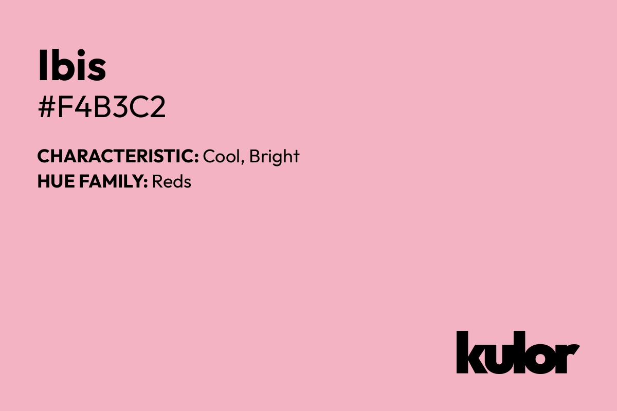 Ibis is a color with a HTML hex code of #f4b3c2.