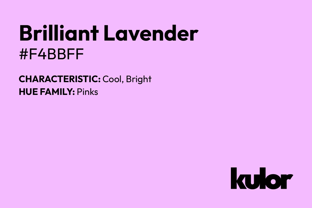 Brilliant Lavender is a color with a HTML hex code of #f4bbff.