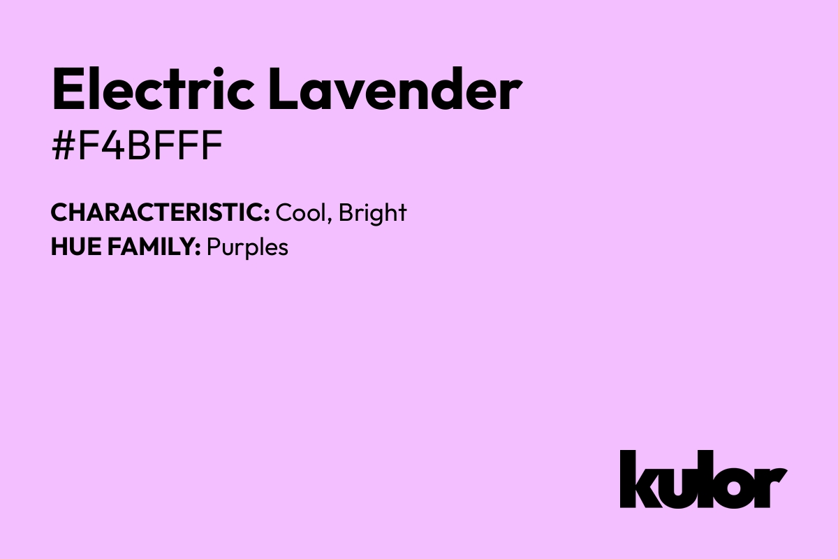 Electric Lavender is a color with a HTML hex code of #f4bfff.