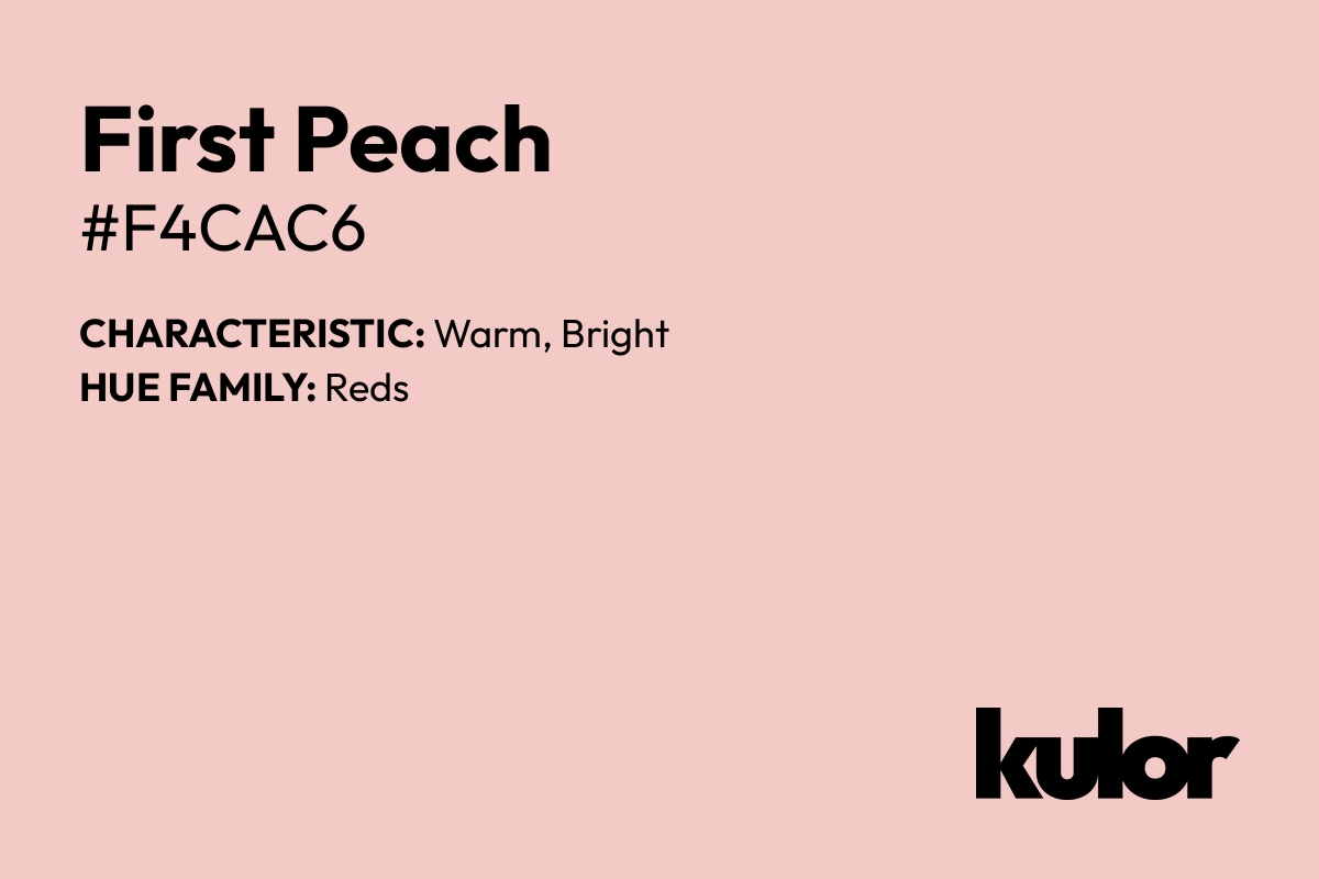 First Peach is a color with a HTML hex code of #f4cac6.