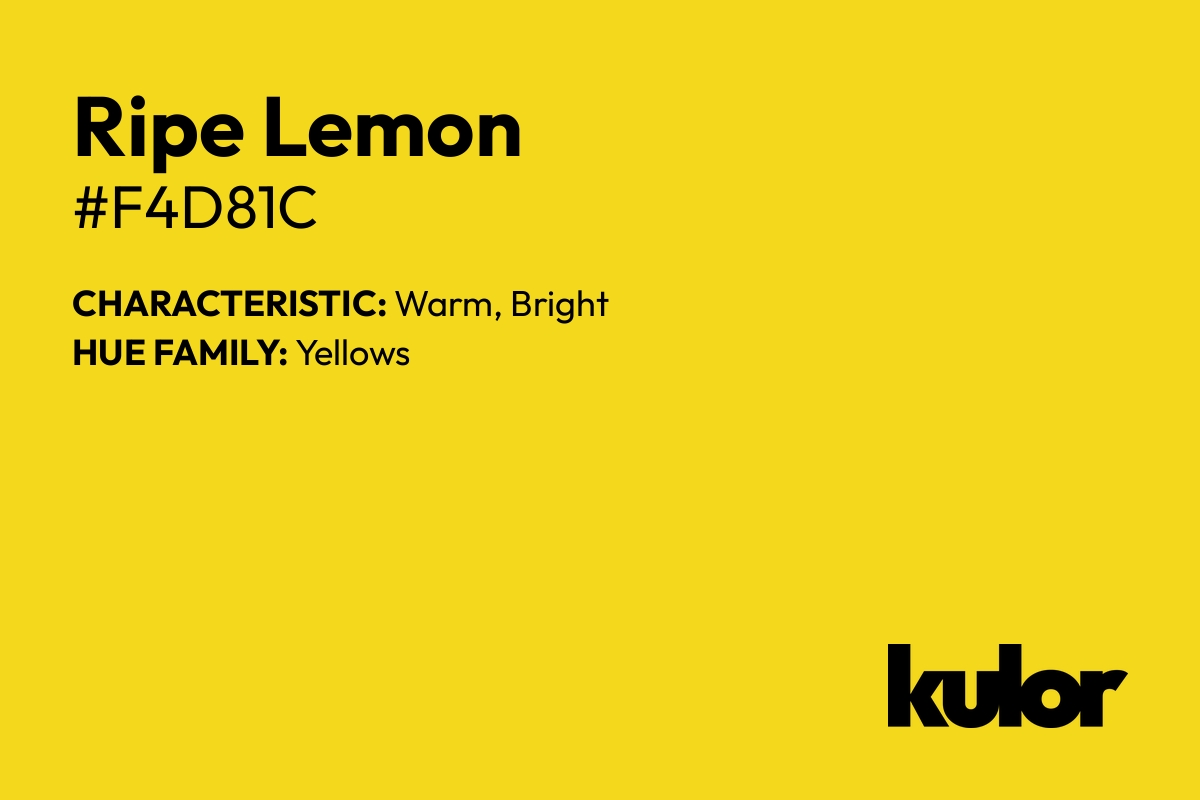 Ripe Lemon is a color with a HTML hex code of #f4d81c.