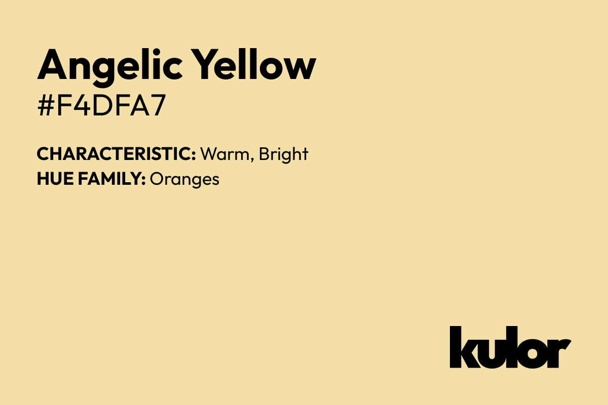 Angelic Yellow is a color with a HTML hex code of #f4dfa7.