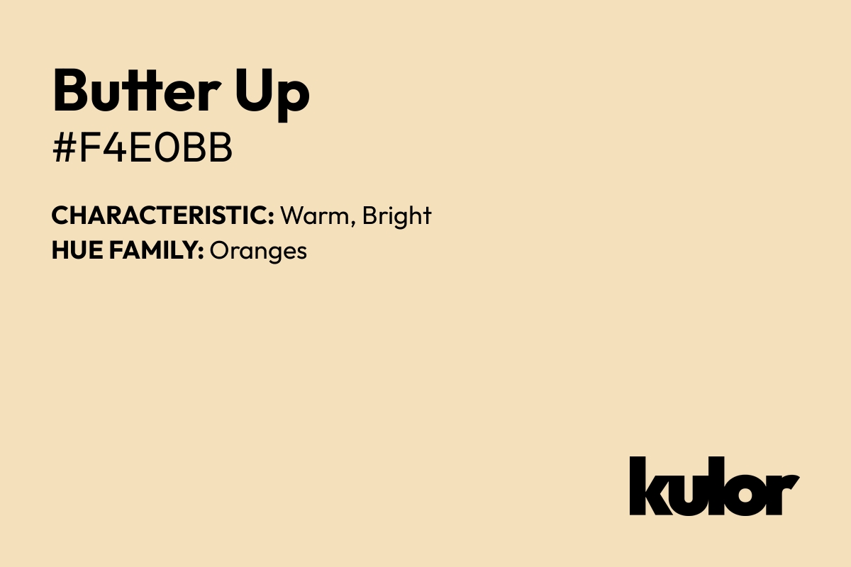 Butter Up is a color with a HTML hex code of #f4e0bb.