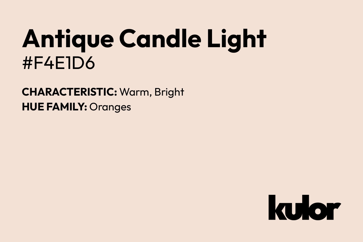 Antique Candle Light is a color with a HTML hex code of #f4e1d6.