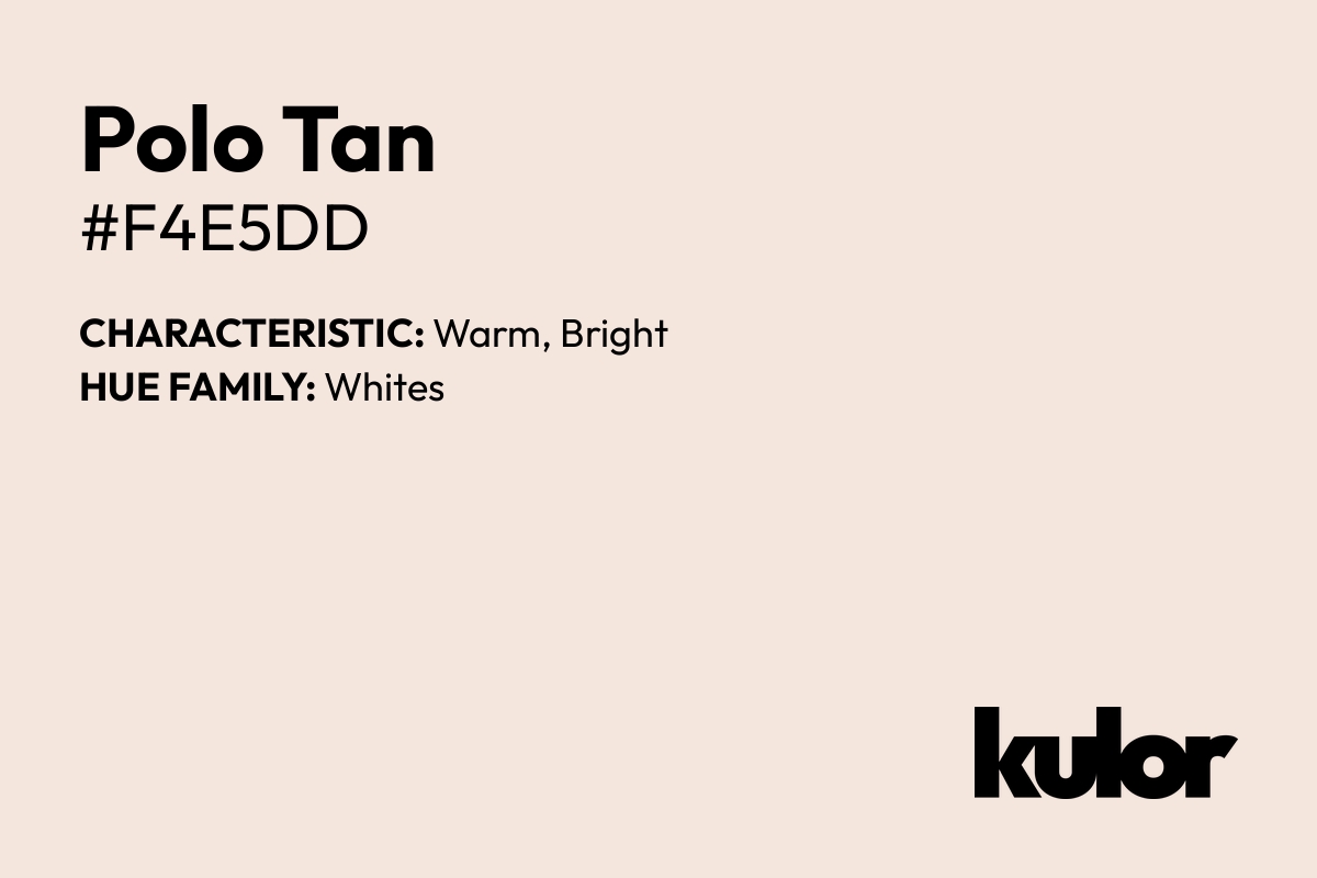 Polo Tan is a color with a HTML hex code of #f4e5dd.