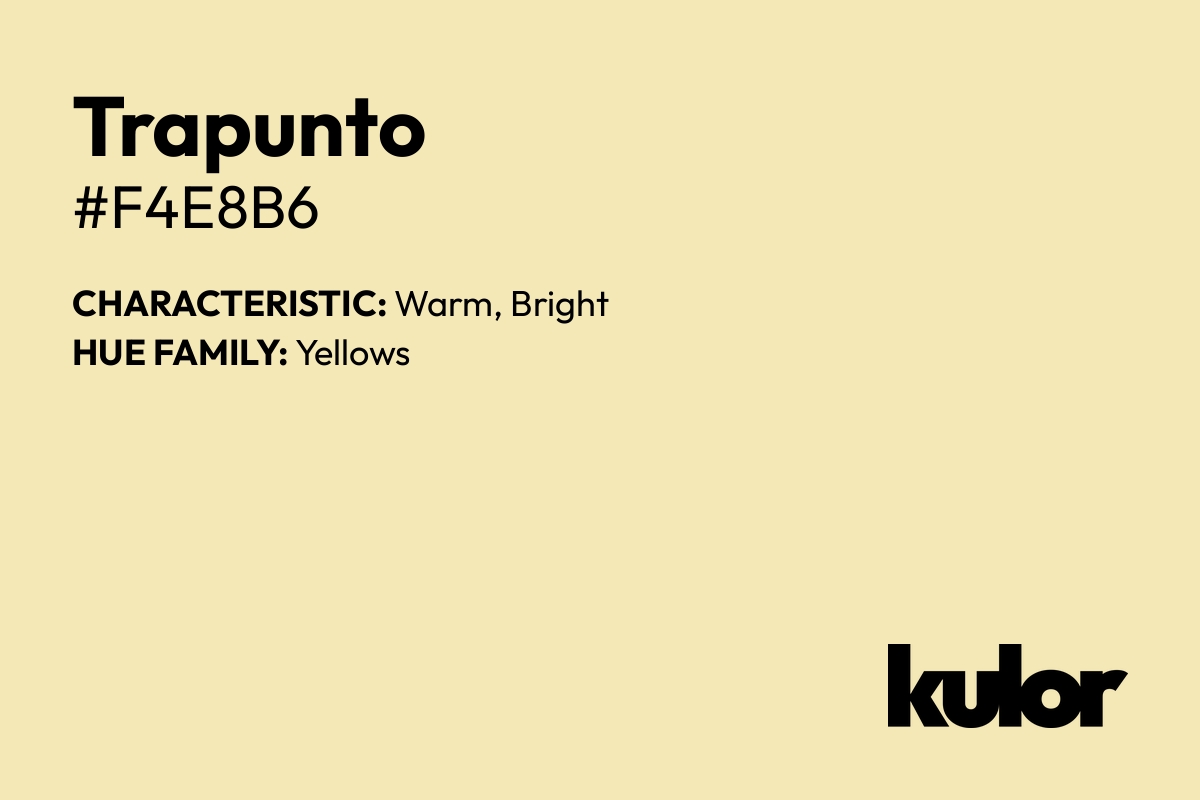 Trapunto is a color with a HTML hex code of #f4e8b6.