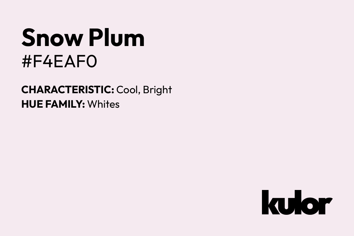 Snow Plum is a color with a HTML hex code of #f4eaf0.