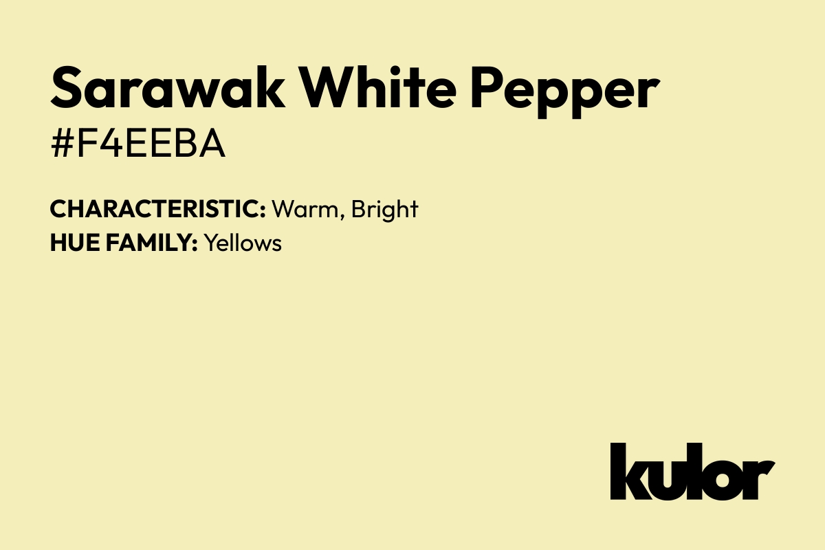 Sarawak White Pepper is a color with a HTML hex code of #f4eeba.