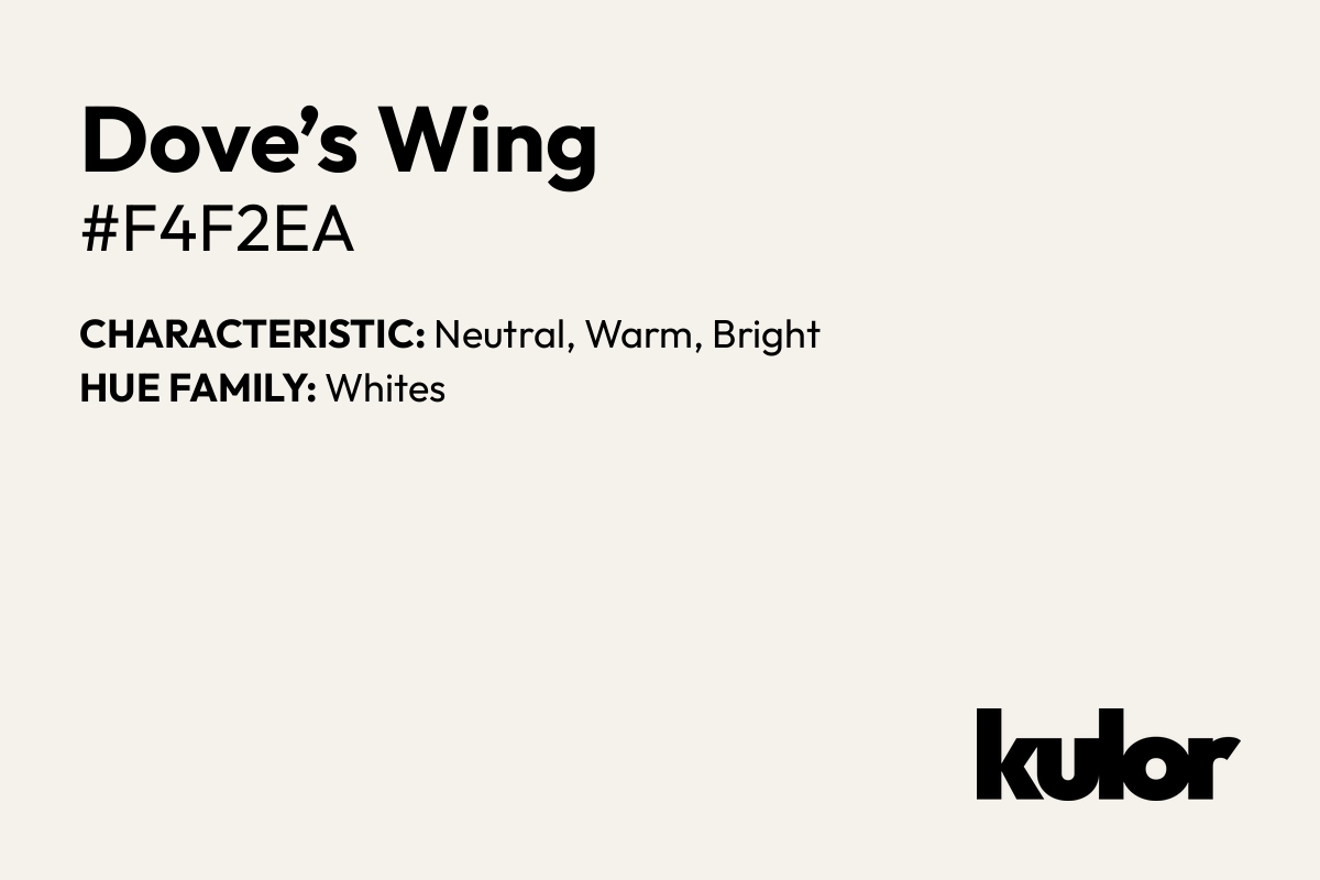 Dove’s Wing is a color with a HTML hex code of #f4f2ea.