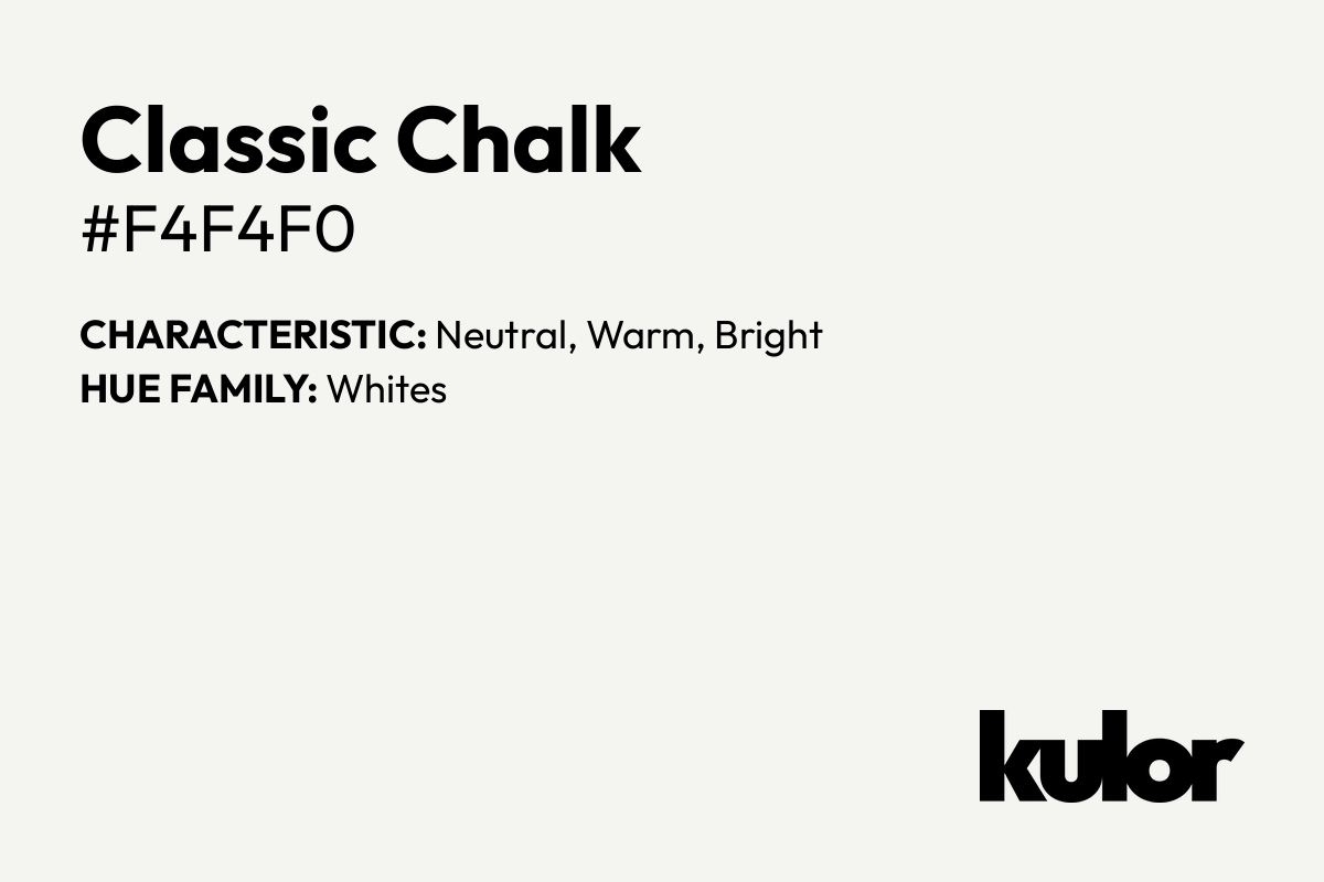 Classic Chalk is a color with a HTML hex code of #f4f4f0.