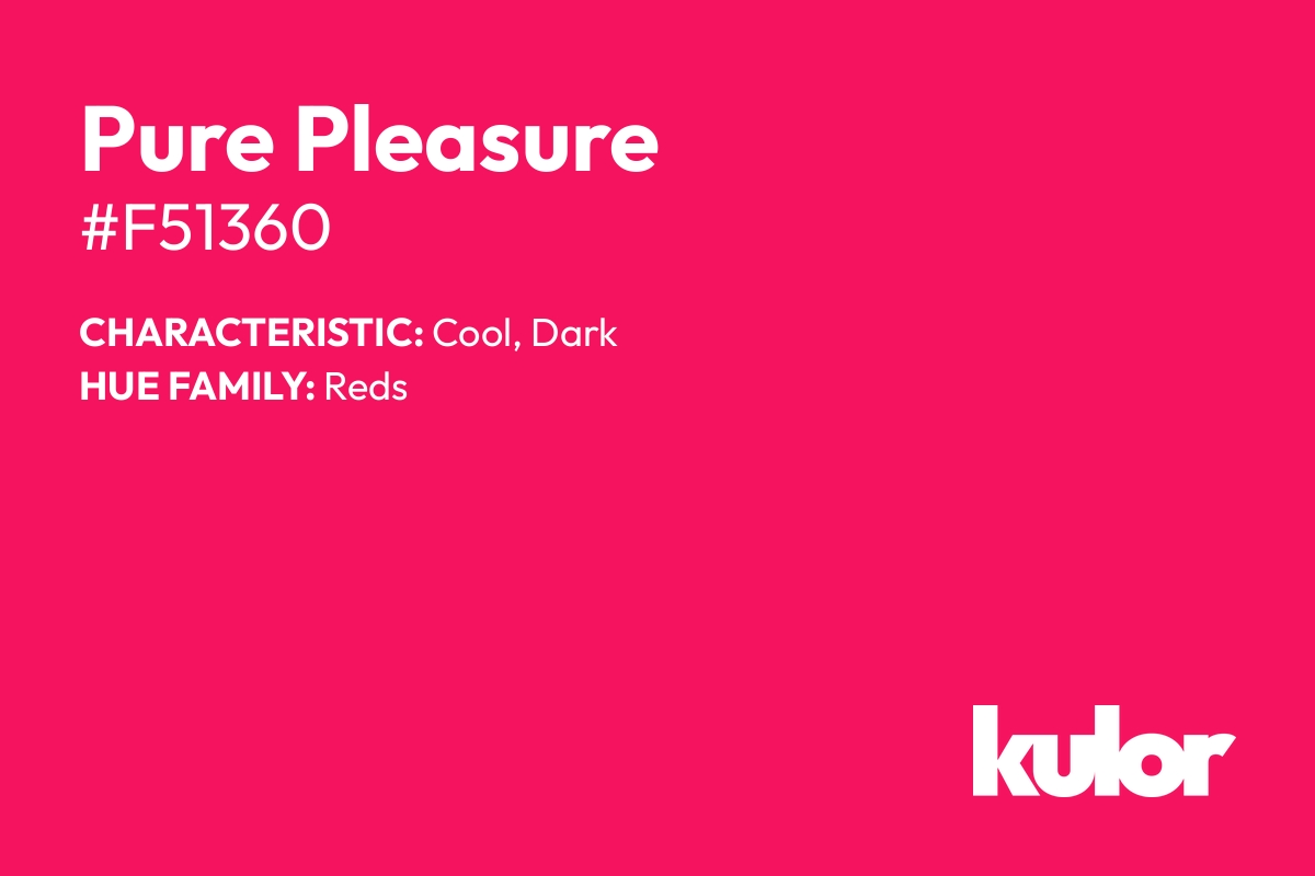 Pure Pleasure is a color with a HTML hex code of #f51360.