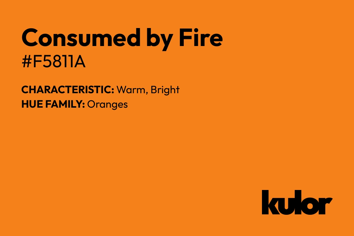 Consumed by Fire is a color with a HTML hex code of #f5811a.