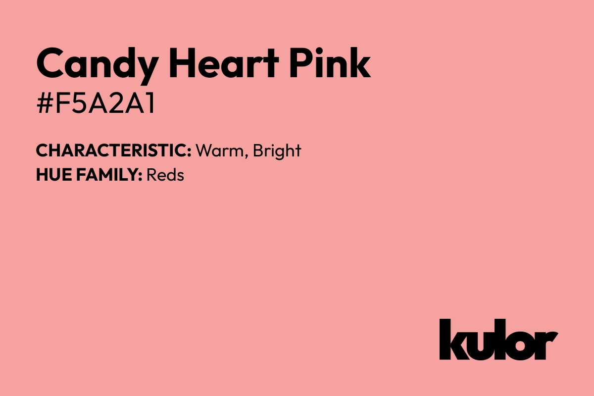 Candy Heart Pink is a color with a HTML hex code of #f5a2a1.