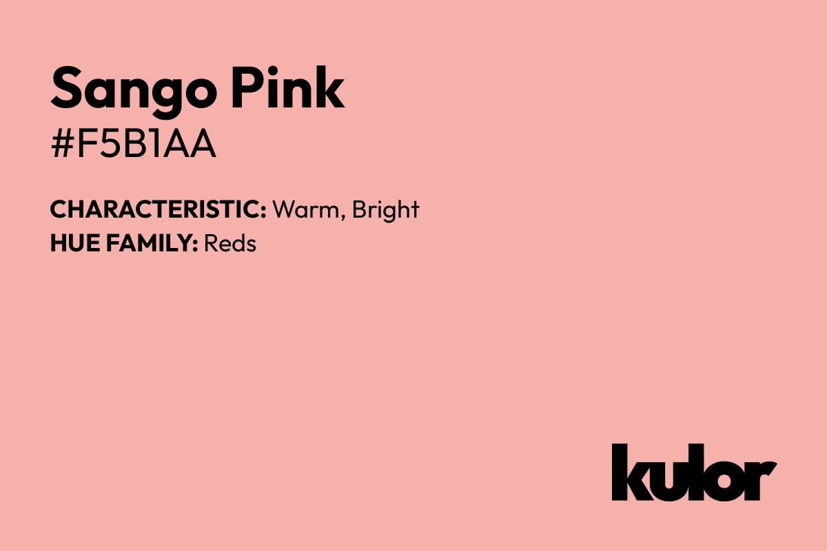 Sango Pink is a color with a HTML hex code of #f5b1aa.