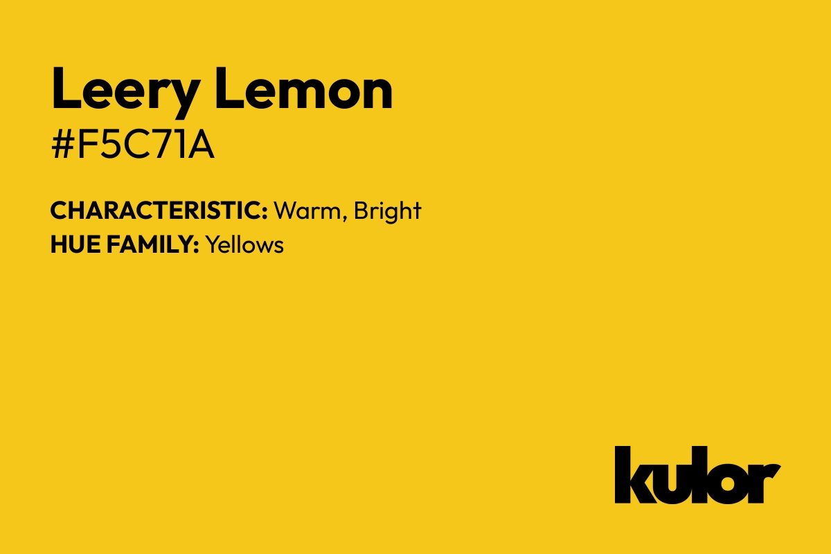 Leery Lemon is a color with a HTML hex code of #f5c71a.