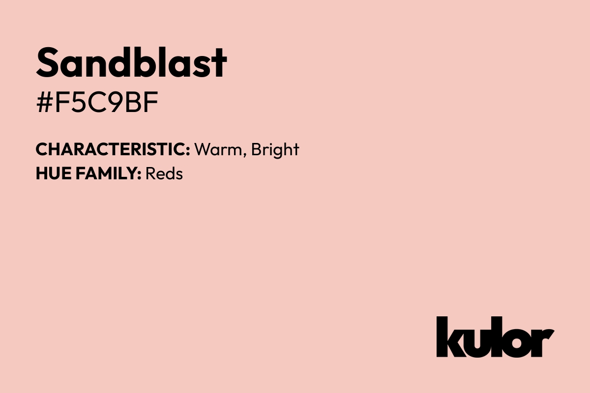 Sandblast is a color with a HTML hex code of #f5c9bf.