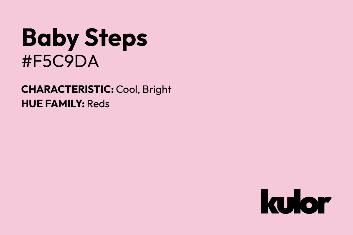 Baby Steps is a color with a HTML hex code of #f5c9da.