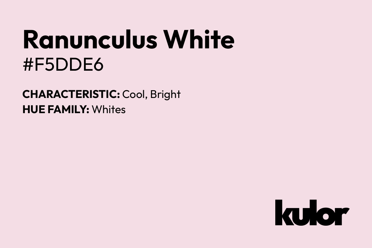 Ranunculus White is a color with a HTML hex code of #f5dde6.