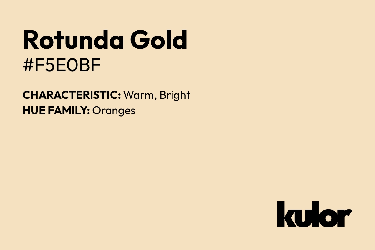 Rotunda Gold is a color with a HTML hex code of #f5e0bf.