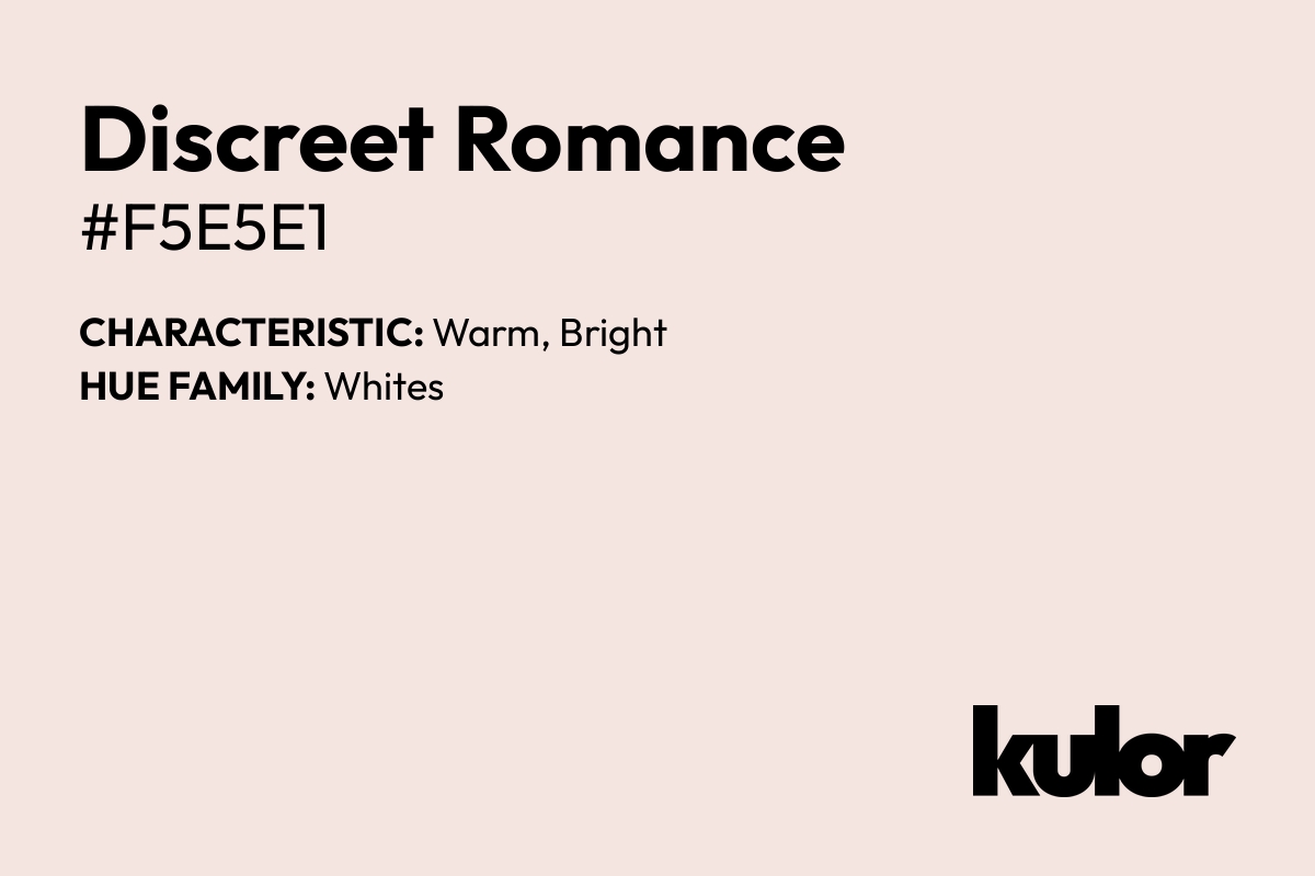 Discreet Romance is a color with a HTML hex code of #f5e5e1.