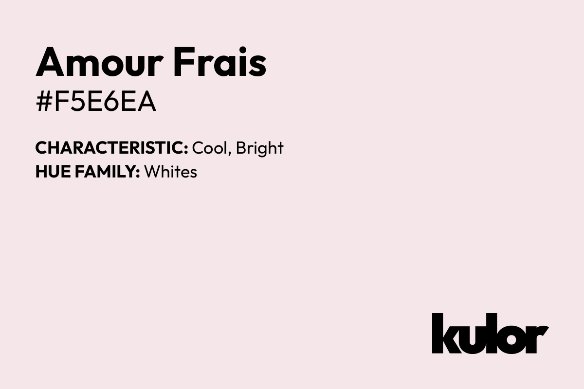 Amour Frais is a color with a HTML hex code of #f5e6ea.