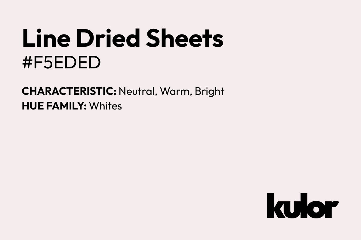 Line Dried Sheets is a color with a HTML hex code of #f5eded.