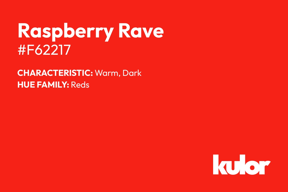 Raspberry Rave is a color with a HTML hex code of #f62217.