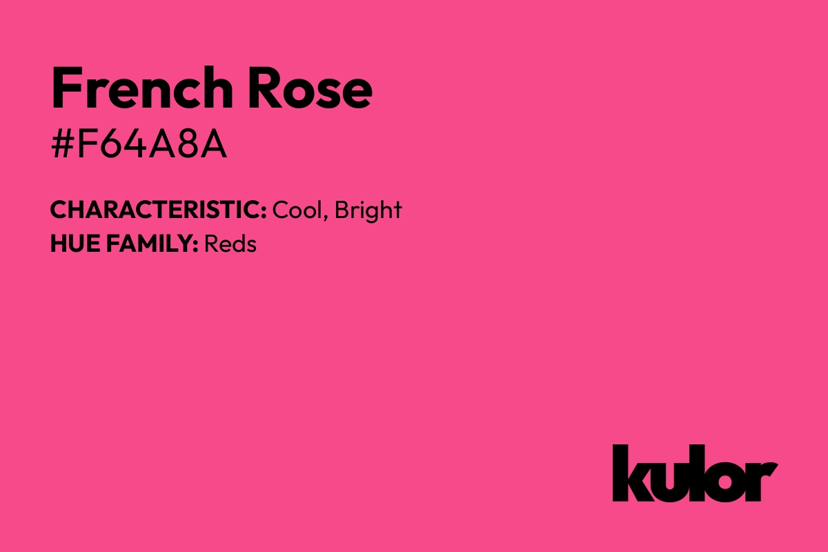 French Rose is a color with a HTML hex code of #f64a8a.