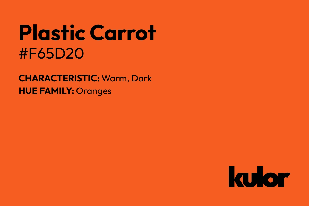 Plastic Carrot is a color with a HTML hex code of #f65d20.