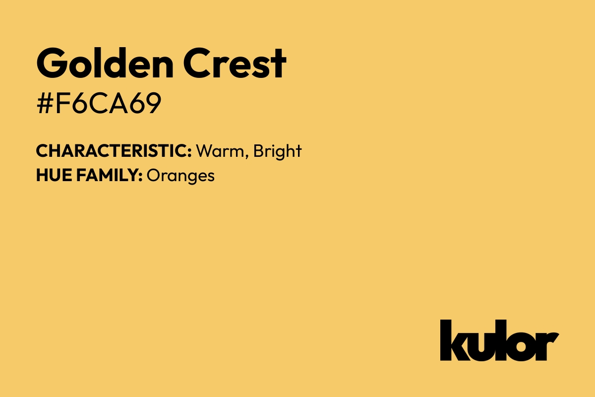 Golden Crest is a color with a HTML hex code of #f6ca69.