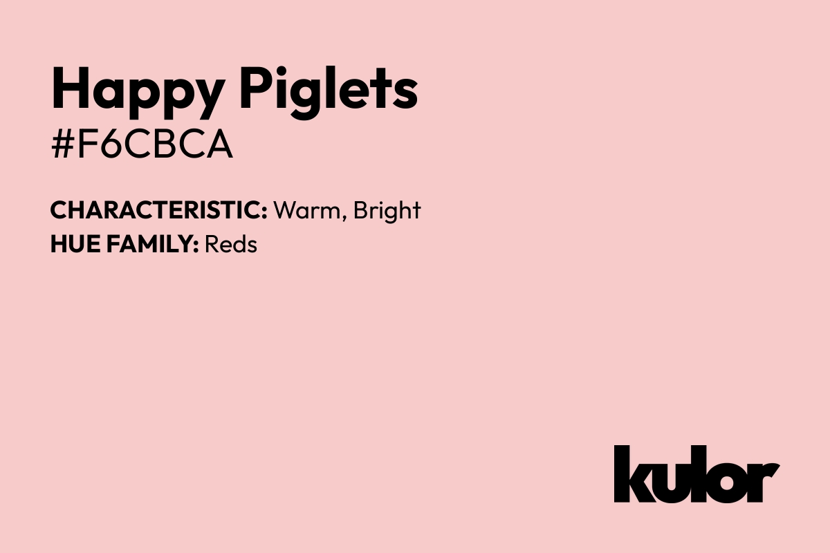 Happy Piglets is a color with a HTML hex code of #f6cbca.