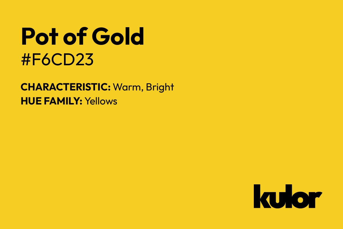 Pot of Gold is a color with a HTML hex code of #f6cd23.