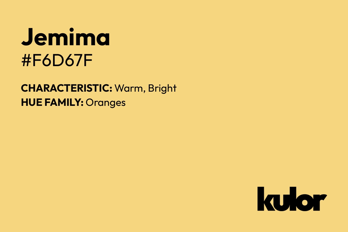 Jemima is a color with a HTML hex code of #f6d67f.