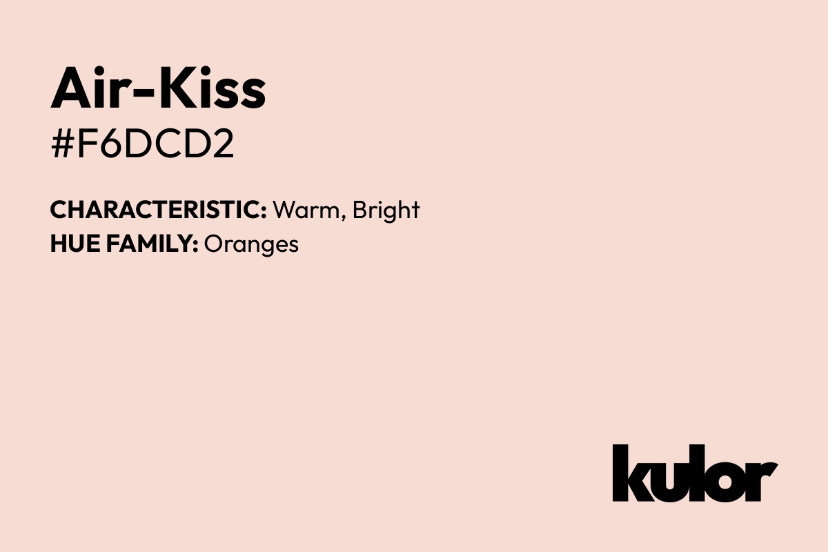 Air-Kiss is a color with a HTML hex code of #f6dcd2.