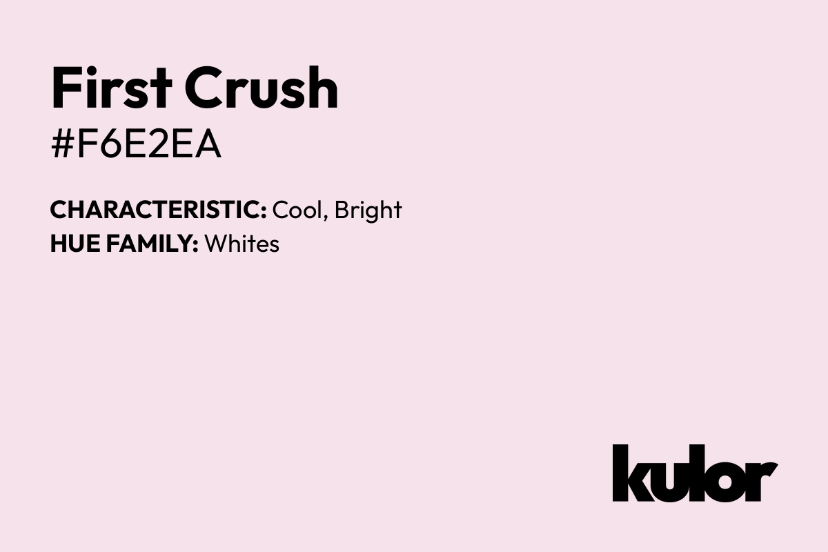 First Crush is a color with a HTML hex code of #f6e2ea.