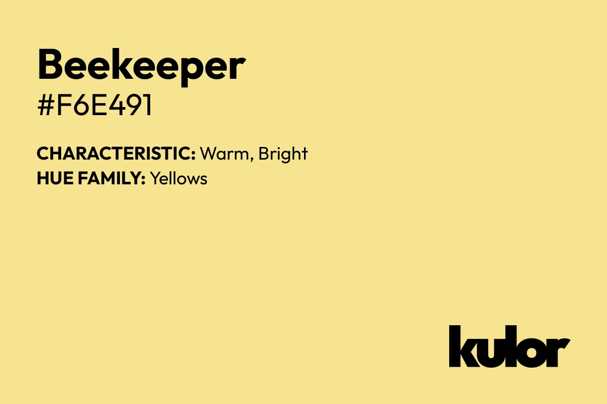 Beekeeper is a color with a HTML hex code of #f6e491.