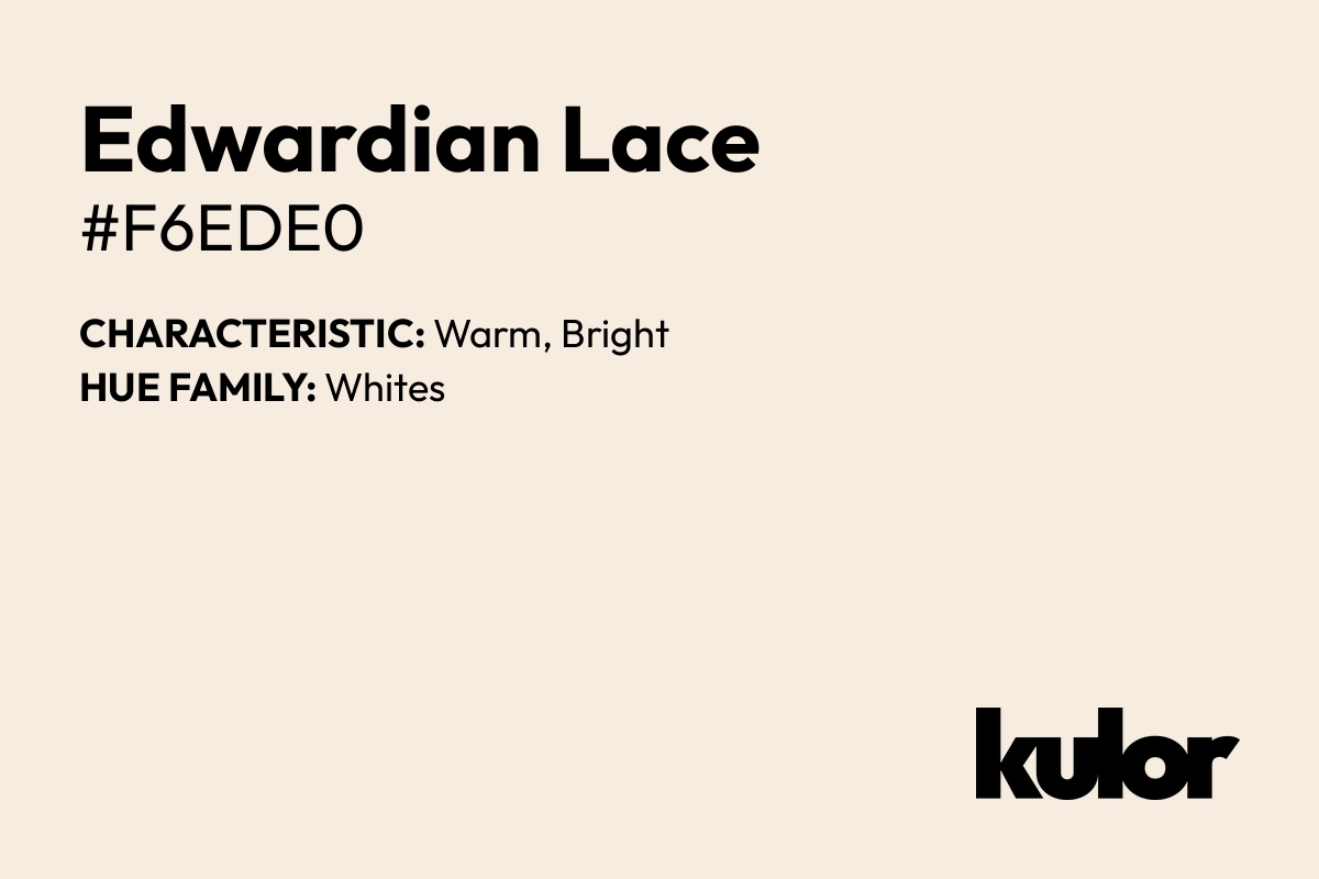 Edwardian Lace is a color with a HTML hex code of #f6ede0.