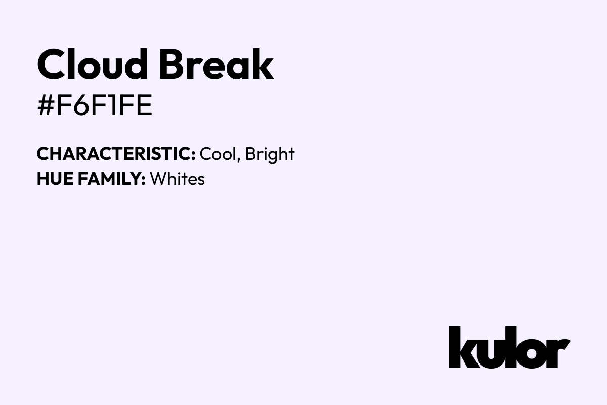 Cloud Break is a color with a HTML hex code of #f6f1fe.