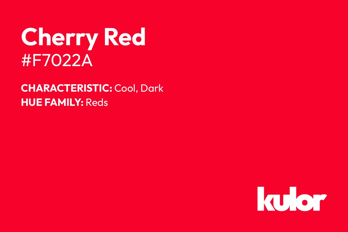 Cherry Red is a color with a HTML hex code of #f7022a.