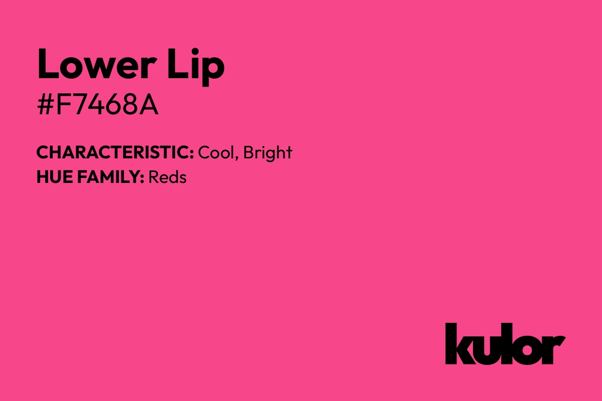 Lower Lip is a color with a HTML hex code of #f7468a.