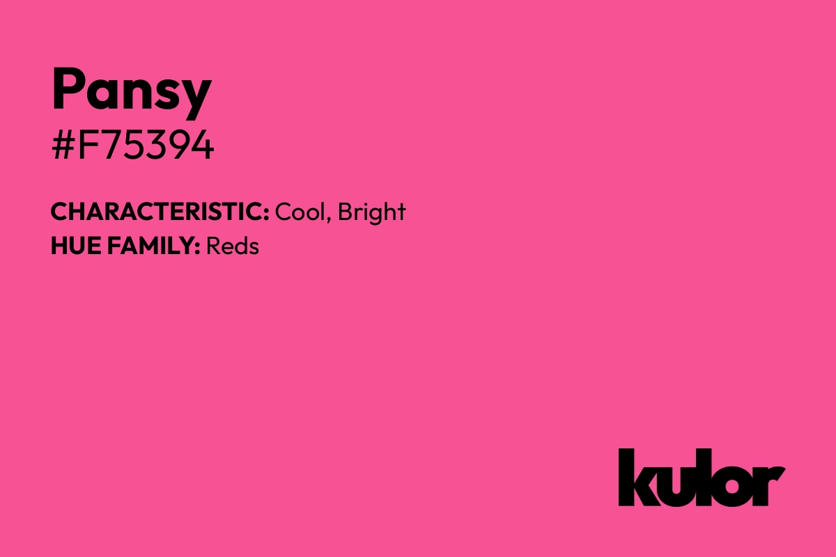 Pansy is a color with a HTML hex code of #f75394.