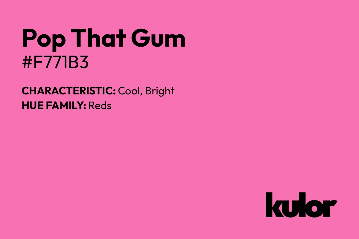 Pop That Gum is a color with a HTML hex code of #f771b3.