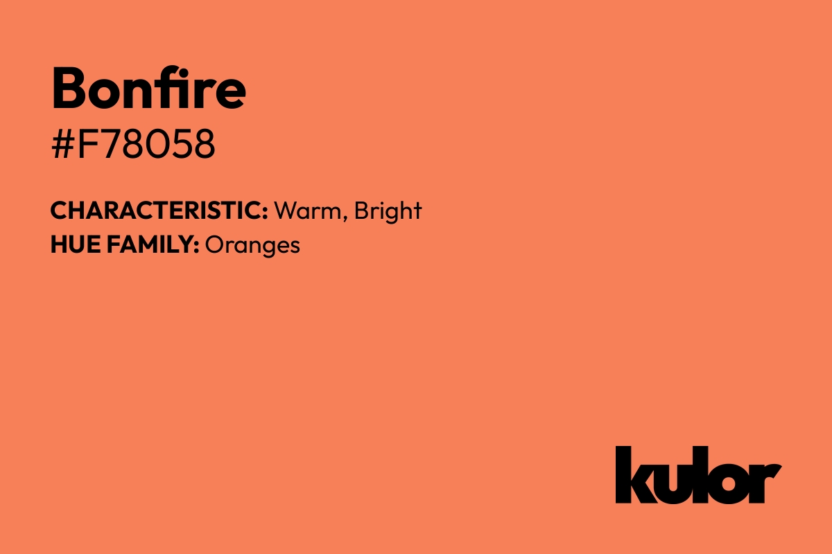 Bonfire is a color with a HTML hex code of #f78058.