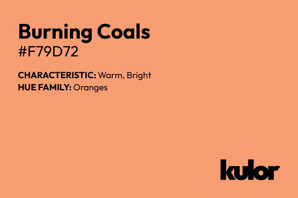 Burning Coals is a color with a HTML hex code of #f79d72.